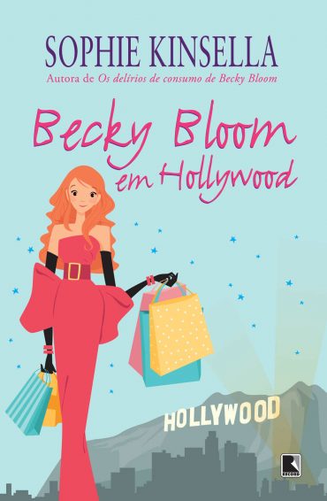 Baixar Livro Becky Bloom em Hollywood Becky Bloom Vol 07 Sophie Kinsella em Pdf ePub e Mobi ou ler online