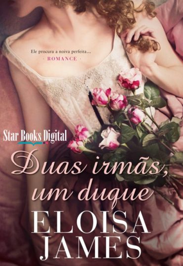 Baixar Livro Duas Irmas Um Duque Conto de Fadas Vol 03 Eloisa James em Pdf ePub e Mobi ou ler online