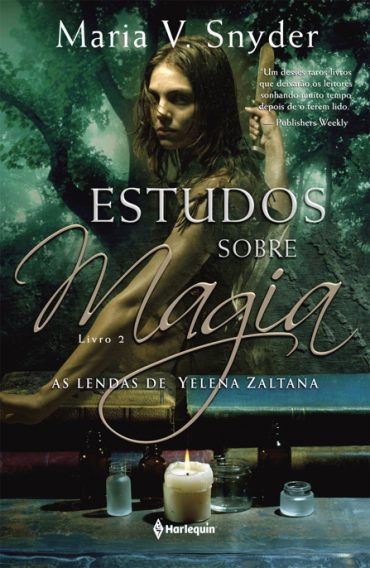 Baixar Livro Estudos sobre Magia As Lendas de Yelena Zaltana Vol 01 Maria V. Snyder em Pdf ePub e Mobi ou ler online