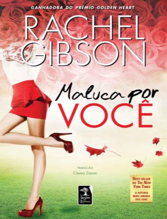 Baixar Livro Maluca Por Voce Rachel Gibson em Pdf ePub e Mobi ou ler online