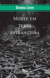 Baixar Livro Morte em Terra Estrangeira Donna Leon em Pdf ePub e Mobi ou ler online