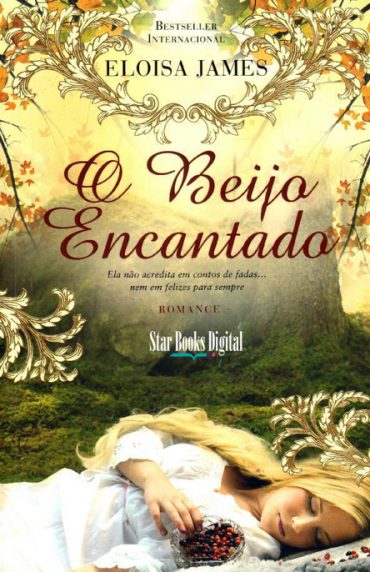 Baixar Livro O Beijo Encantado Conto de FadasVol 03 Eloisa James em Pdf ePub e Mobi ou ler online