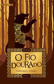 Baixar Livro O Fio Dourado Reckless Vol 03 Cornelia Funke em Pdf ePub e Mobi ou ler online