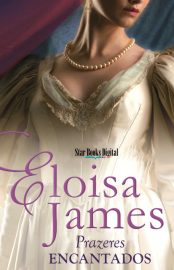 Baixar Livro Prazeres Encantados Prazeres Vol 03 Eloisa James em Pdf ePub e Mobi ou ler online