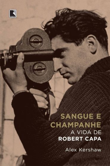 Baixar Livro Sangue e Champanhe Alex Kershaw em Pdf ePub e Mobi ou ler online