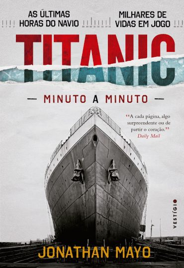 Baixar Livro Titanic Minuto a minuto Jonathan Mayo em Pdf ePub e Mobi ou ler online