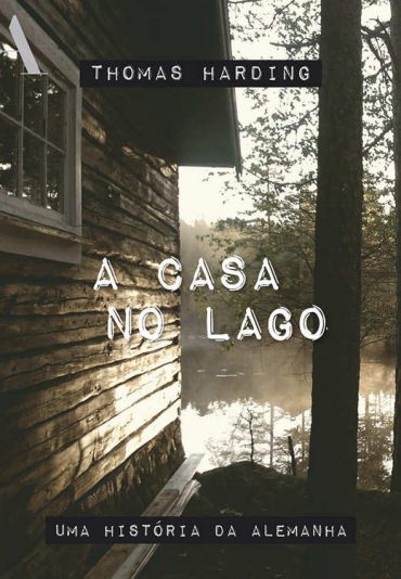 Baixar Livro A Casa no Lago Thomas Harding em Pdf ePub e Mobi ou ler online