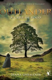 Baixar Livro A Cruz de Fogo Parte I Outlander Diana Gabaldon em Pdf ePub e Mobi ou ler online