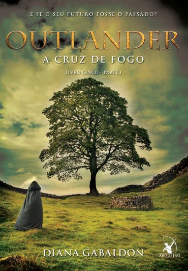 Baixar Livro A Cruz de Fogo Parte I Outlander Diana Gabaldon em Pdf ePub e Mobi ou ler online