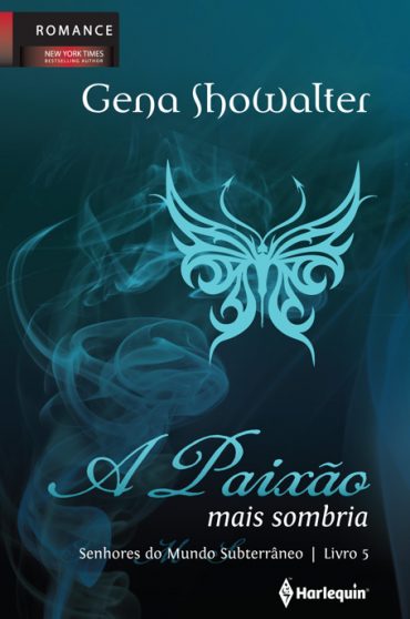 Baixar Livro A Paixao mais Sombria Senhores do Submundo Vol 05 Gena Showalter em Pdf ePub e Mobi ou ler online