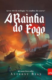 Baixar Livro A Rainha do Fogo A Sombra do Corvo Vol 03 Anthony Ryan em Pdf ePub e Mobi ou ler online 1