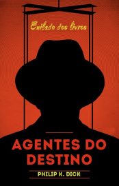 Baixar Livro Agentes do Destino Philip K. Dick em Pdf ePub e Mobi ou ler online