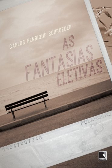 Baixar Livro As Fantasias Eletivas Carlos Henrique Schroeder em Pdf ePub e Mobi ou ler online