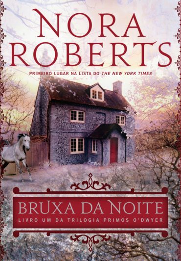 Baixar Livro Bruxa da Noite Trilogia Primos O Dwyer Vol 01 Nora Roberts em Pdf ePub e Mobi ou ler online