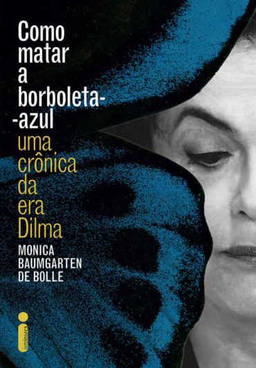 Baixar Livro Como Matar a Borboleta Azul Monica Baumgarten de Bolle em Pdf ePub e Mobi ou ler online