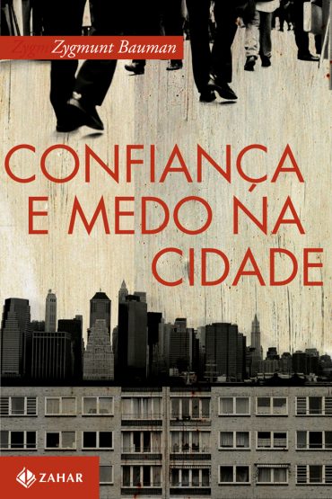 Baixar Livro Confianca e Medo na Cidade Zygmunt Bauman em Pdf ePub e Mobi ou ler online