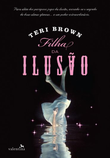 Baixar Livro Filha da Ilusao Herdeiros da Magia Vol 01 Teri Brown em Pdf ePub e Mobi ou ler online