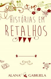 Baixar Livro Historias em Retalhos Alana Gabriela em Pdf ePub e Mobi ou ler online