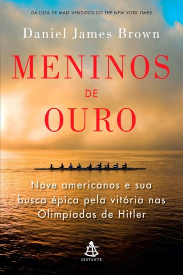 Baixar Livro Meninos de Ouro Daniel James Brown em Pdf ePub e Mobi ou ler online