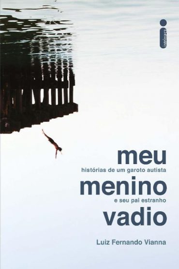 Baixar Livro Meu Menino Vadio Luiz Fernando Vianna em Pdf ePub e Mobi ou ler online