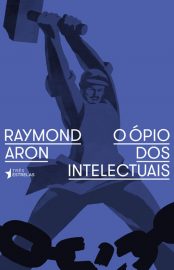 Baixar Livro O Opio dos Intelectuais Raymond Aron em Pdf ePub e Mobi ou ler online