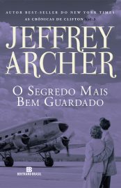 Baixar Livro O Segredo mais bem Guardado As Cronicas de Clifton Vol 03 Jeffrey Archer em Pdf ePub e Mobi ou ler online