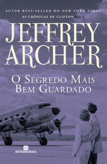 Baixar Livro O Segredo mais bem Guardado As Cronicas de Clifton Vol 03 Jeffrey Archer em Pdf ePub e Mobi ou ler online