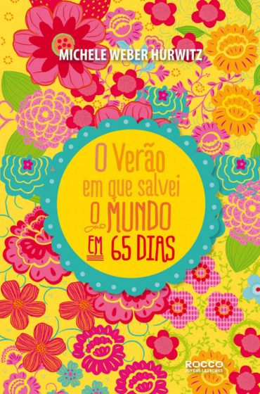 Baixar Livro O Verao em que Salvei o Mundo... em 65 Dias Michele Weber Hurwitz em Pdf ePub e Mobi ou ler online