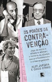 Baixar Livro Os poroes da Contravencao Aloy Jupiara em Pdf ePub e Mobi ou ler online