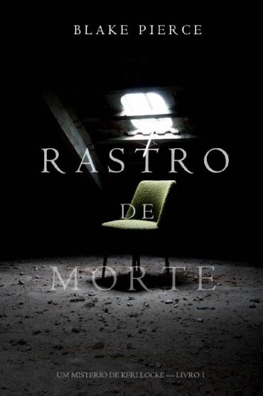 Baixar Livro Rastro de Morte Um Misterio de Keri Locke Vol 01 Blake Pierce em Pdf ePub e Mobi ou ler online