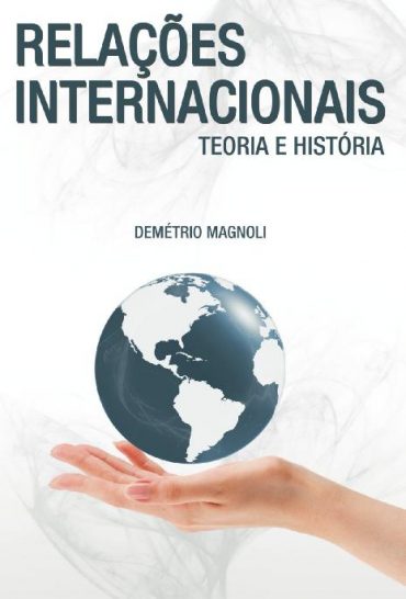 Baixar Livro Relacoes Internacionais Demetrio Magnoli em Pdf ePub e Mobi ou ler online