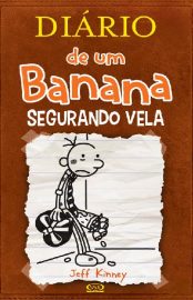 Baixar Livro Segurando vela Diario de um Banana Vol 12 Jeff Kinney em Pdf ePub e Mobi ou ler online