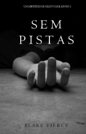 Baixar Livro Sem Pistas Um Misterio de Riley Paige Vol 01 Blake Pierce em Pdf ePub e Mobi ou ler online