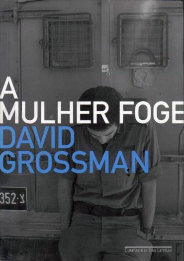 Baixar Livro A Mulher Foge David Grossman em Pdf ePub e Mobi ou ler online