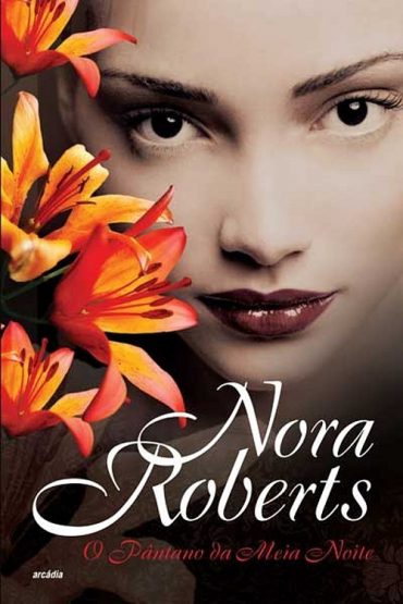 Baixar Livro O Pantano Da Meia Noite Nora Roberts em Pdf ePub e Mobi ou ler online