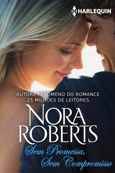 Baixar Livro Sem Promessa Sem Compromisso Nora Roberts em Pdf ePub e Mobi ou ler online