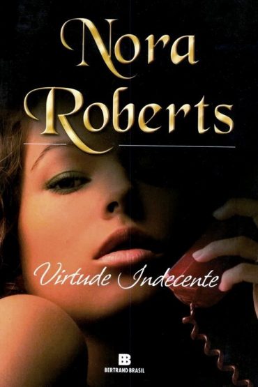 Baixar Livro Virtude Indecente Nora Roberts em Pdf ePub e Mobi ou ler online