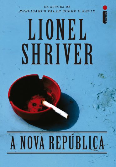 Baixar Livro A Nova Republica Lionel Shriver em Pdf ePub e Mobi ou ler online