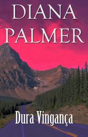 Baixar Livro Dura Vinganca Diana Palmer em Pdf ePub e Mobi ou ler online