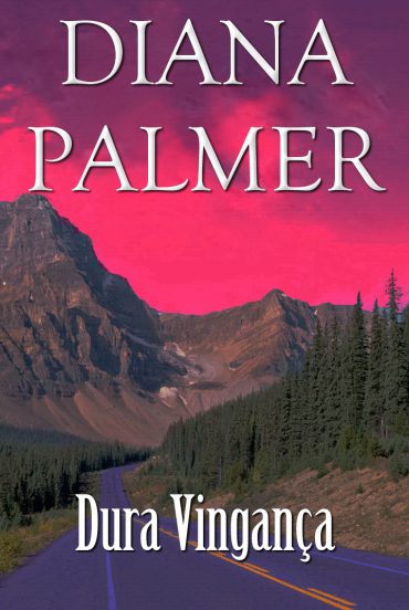 Baixar Livro Dura Vinganca Diana Palmer em Pdf ePub e Mobi ou ler online