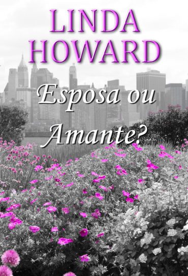 Baixar Livro Esposa ou Amante Linda Howard em Pdf ePub e Mobi ou ler online