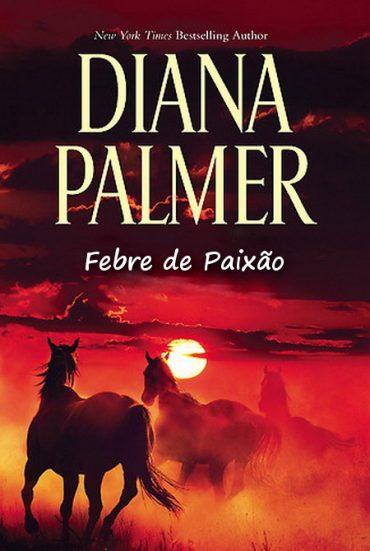 Baixar Livro Febre de Paixao Diana Palmer em Pdf ePub e Mobi ou ler online