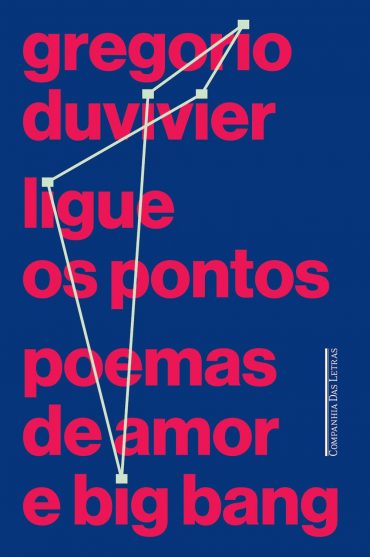 Baixar Livro Ligue os Pontos Poemas de Amor e Big Bang Gregorio Duvivier em Pdf ePub e Mobi ou ler online