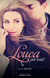 Baixar Livro Louca por Voce After Dark A.C. Meyer em Pdf ePub e Mobi ou ler online