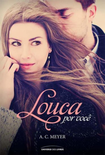 Baixar Livro Louca por Voce After Dark A.C. Meyer em Pdf ePub e Mobi ou ler online