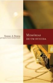 Baixar Livro Memorias de um Suicida Yvonne A. Pereira em Pdf ePub e Mobi ou ler online