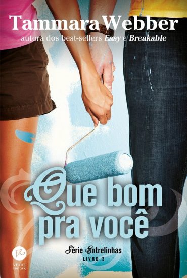 Baixar Livro Que Bom pra Voce Tammara Webber em Pdf ePub e Mobi ou ler online