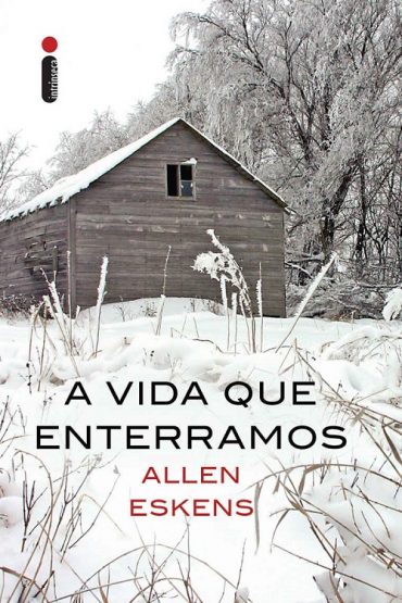 Baixar A Vida que Enterramos Allen Eskens em Pdf ePub e Mobi ou ler online