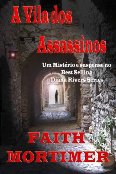 Baixar A Vila dos Assassinos Faith Mortimer em Pdf ePub e Mobi ou ler online