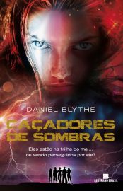 Baixar Cacadores de Sombras Daniel Blythe em Pdf ePub e Mobi ou ler online